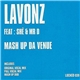 Lavonz Feat: Shè & Mr D - Mash Up Da Venue